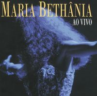 Maria Bethânia - Maria Beth&acirc;nia Ao Vivo