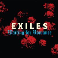 EXILES - Waiting For Romance