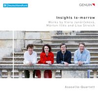 Asasello Quartett - Viera Jan&aacute;rčekov&aacute;, M&aacute;rton Ill&eacute;s, Lisa Streich: Insights To-morrow