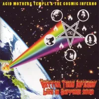 Acid Mothers Temple & The Cosmic Inferno - Hotter Than Inferno - Live in Sapporo