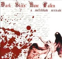 Dark Skies Have Fallen - A Switchblade Serenade