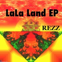 Rezz - LaLa Land