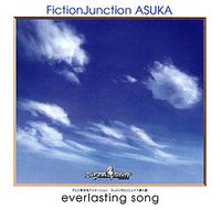 FictionJunction ASUKA - everlasting song