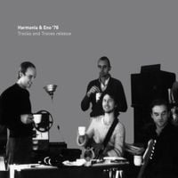 Harmonia & Eno '76 - Tracks & Traces [Reissue]