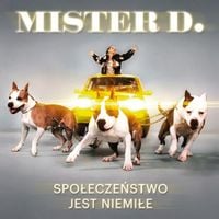 Mister D. - Społeczeństwo Jest Niemiłe