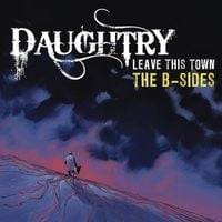 Daughtry - Leave This Town: The B-Sides