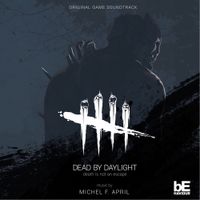 Michel F. April - Dead By Daylight (Original Game Soundtrack)