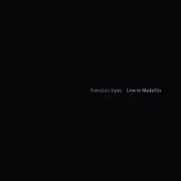 Francisco López - Live in Medell&iacute;n