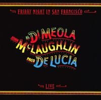 Al Di Meola, John McLaughlin and Paco De Lucía - Friday Night in San Francisco