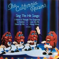 The California Raisins - Sing The Hit Songs