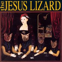 The Jesus Lizard - Liar [Deluxe Edition]
