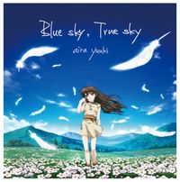 結城アイラ [Aira Yuuki] - Blue sky,True sky