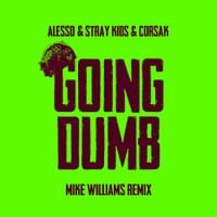 Alesso - Going Dumb (Mike Williams Remix)