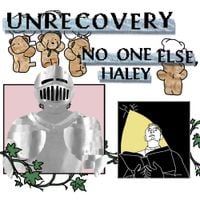 Unrecovery - No One Else, Haley