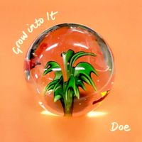 Doe - Grow into It