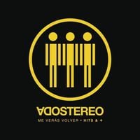 Soda Stereo - Me Ver&aacute;s Volver (Hits & M&aacute;s)