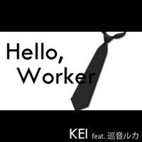 KEI - Hello, Worker