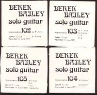 Derek Bailey - Incus Taps: Solo Guitar 101-104