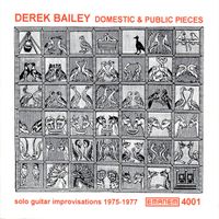Derek Bailey - Domestic & Public Pieces