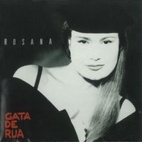 Rosana - Gata de Rua