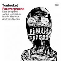 Tonbruket - Forevergreens