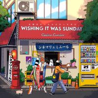 Cin&eacute;ma Lumi&egrave;re - Wishing It Was Sunday