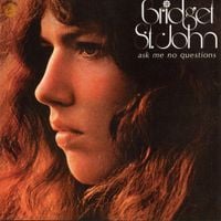 Bridget St. John - Ask Me No Questions