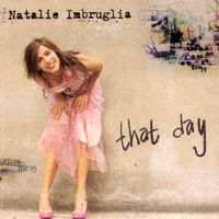 Natalie Imbruglia - That Day