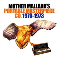 Mother Mallard's Portable Masterpiece Company - 1970-1973