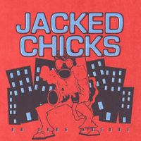 Jacked Chicks - Oh Dark Avenue