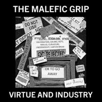 The Malefic Grip - Virtue and Industry
