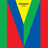 Miranda! - Vivo