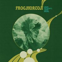 Frogmorton - Green Thoughts, Green Dreams