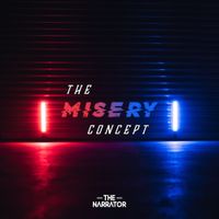 The Narrator - The Misery Concept
