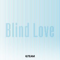 &TEAM - Blind Love