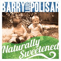Barry Louis Polisar - Naturally Sweetened