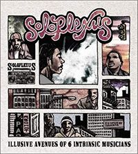 Soloplexus - Illusive Avenues of 6 Intrinsic Musicians