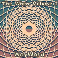 WayWard(Man) - The When Volume 1