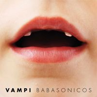 Babas&oacute;nicos - Vampi