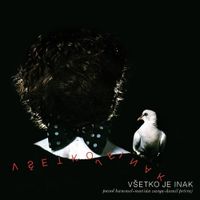 Pavol Hammel - V&scaron;etko je Inak