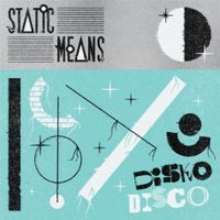 Static Means - Disko Disco