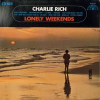 Charlie Rich - Lonely Weekends