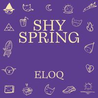 ELOQ - Shy Spring