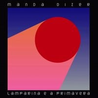 Lamparina E A Primavera - Manda dizer