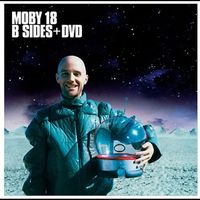 Moby - 18: The B-Sides + DVD