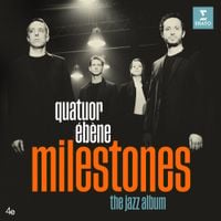 Quatuor &Eacute;b&egrave;ne - Milestones. The Jazz Album