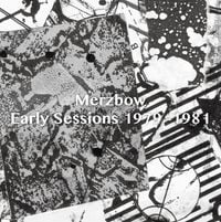 Merzbow - Early Sessions 1979-1981
