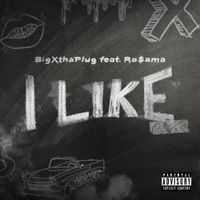 BigXthaPlug - I Like