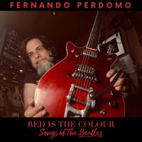 Fernando Perdomo - Red Is The Color, Songs Of The Beatles