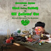 Satan's Revenge On Mankind - Horrendous Hymns for a Black Fucking Sabbath on All Hallows' Eve